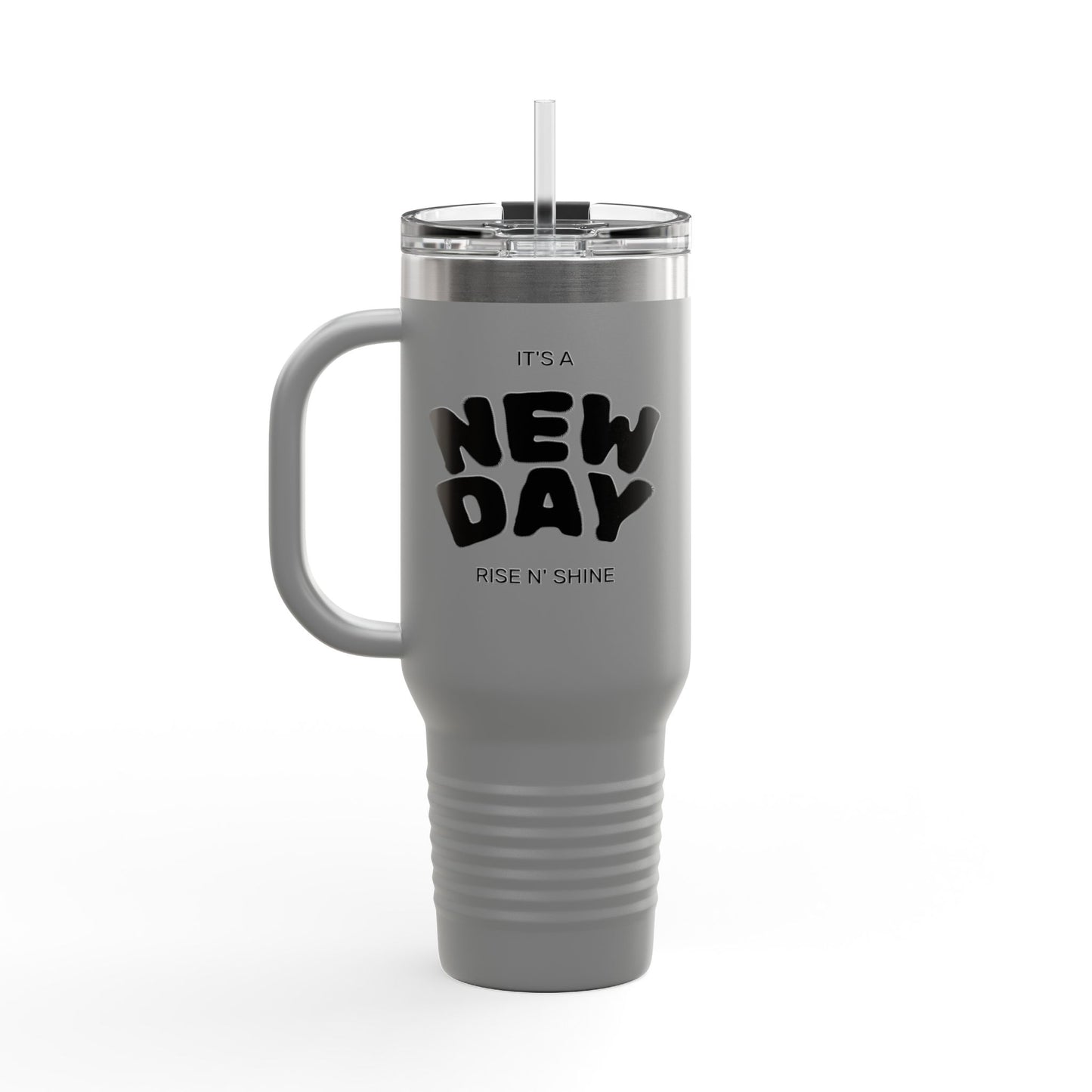 40oz Insulated Travel Mug — "It's a New Day" Motivational Tumbler