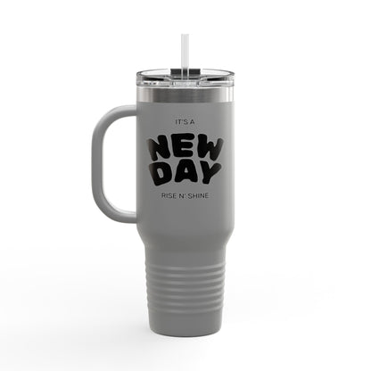 40oz Insulated Travel Mug — "It's a New Day" Motivational Tumbler