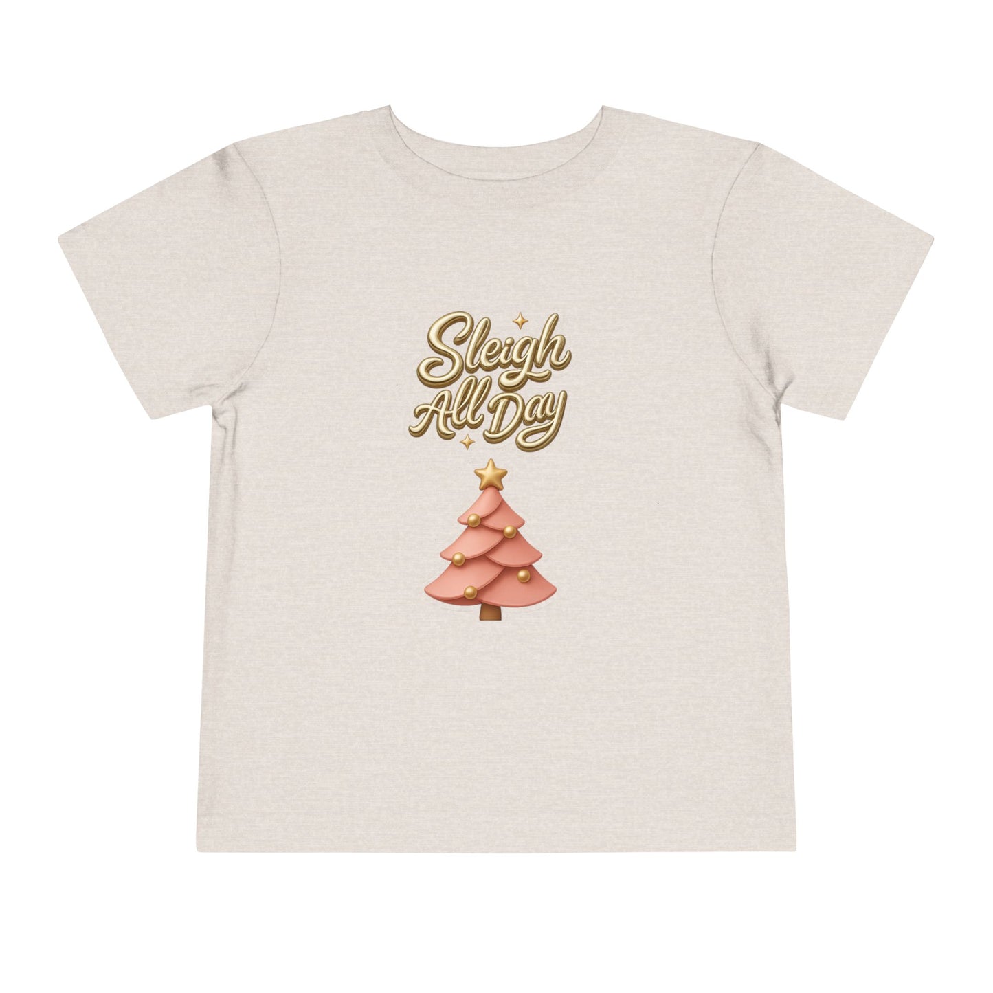 Toddler Tee - "Sleigh All Day" Christmas Tree Holiday Shirt