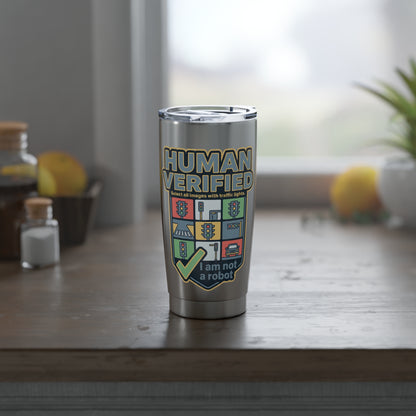 Human Verified 20oz Tumbler – funny  'I Am Not a Robot' Travel Cup