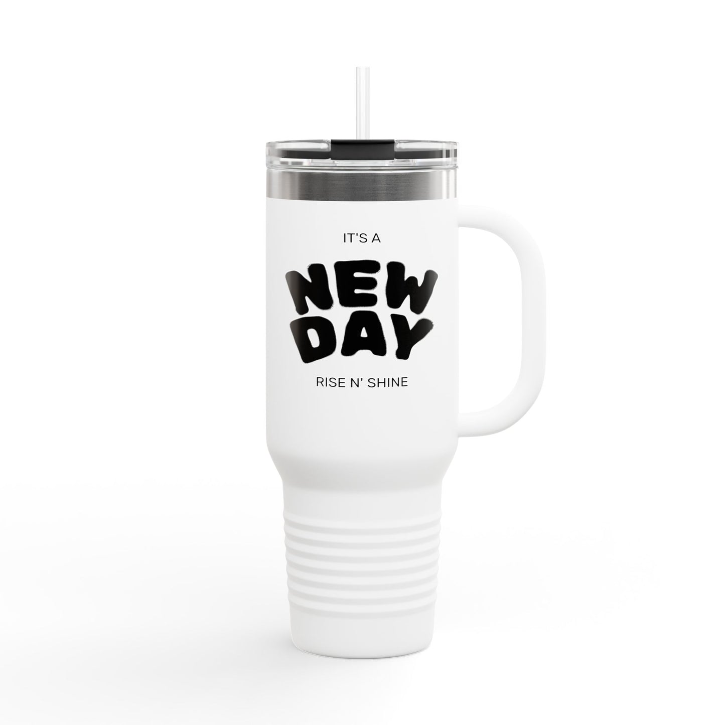 40oz Insulated Travel Mug — "It's a New Day" Motivational Tumbler
