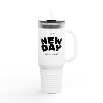 40oz Insulated Travel Mug — "It's a New Day" Motivational Tumbler
