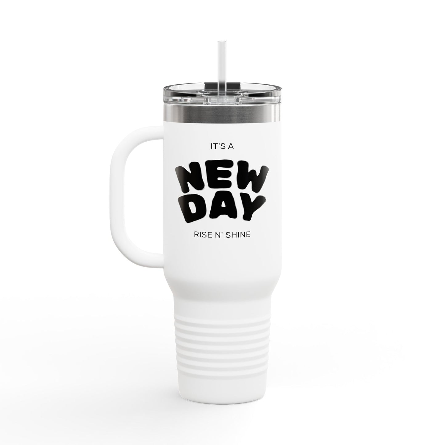 40oz Insulated Travel Mug — "It's a New Day" Motivational Tumbler