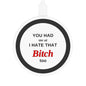 Wireless Charging Pad — “You Had Me at I Hate That Bitch Too” Novelty Qi Charger (free shipping)