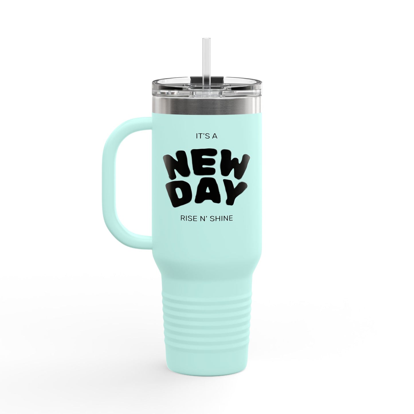 40oz Insulated Travel Mug — "It's a New Day" Motivational Tumbler