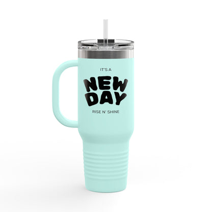 40oz Insulated Travel Mug — "It's a New Day" Motivational Tumbler