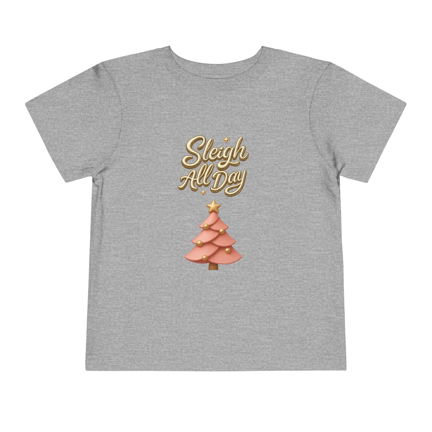 Toddler Tee - "Sleigh All Day" Christmas Tree Holiday Shirt
