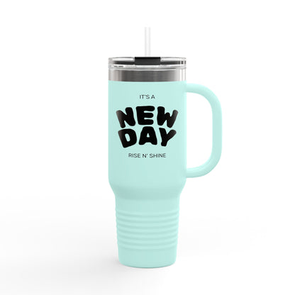 40oz Insulated Travel Mug — "It's a New Day" Motivational Tumbler