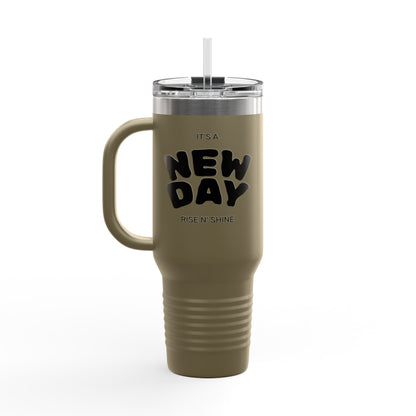 40oz Insulated Travel Mug — "It's a New Day" Motivational Tumbler