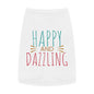 Happy and Dazzling Pet Tank Top — Colorful Graphic Dog Shirt for Everyday Wear