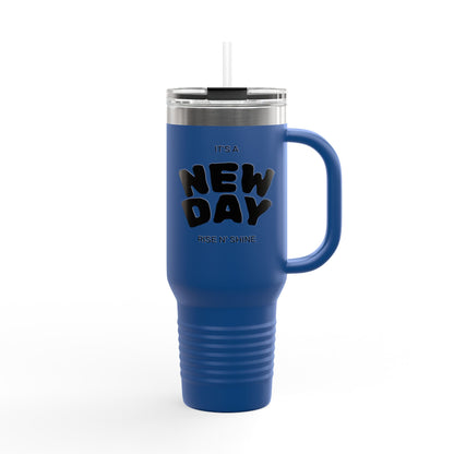40oz Insulated Travel Mug — "It's a New Day" Motivational Tumbler