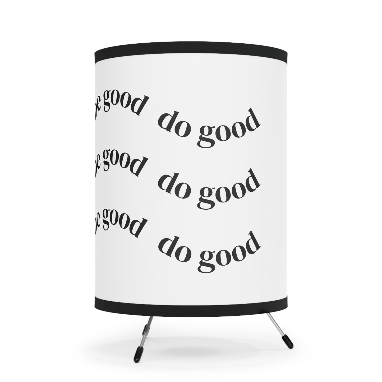 Tripod Lamp — "Be Good Do Good" Printed Shade
