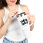40oz Insulated Travel Mug — "It's a New Day" Motivational Tumbler