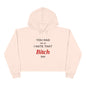 Cropped Hoodie — “You Had Me at I Hate That Bitch Too” Graphic