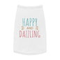 Happy and Dazzling Pet Tank Top — Colorful Graphic Dog Shirt for Everyday Wear